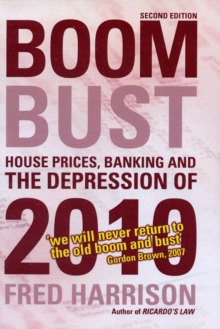 Boom Bust : House Prices, Banking and the Depression of 2010, Paperback Book Boom Bust : House Prices, Banking and the Depression of 2010, Paperback Book
