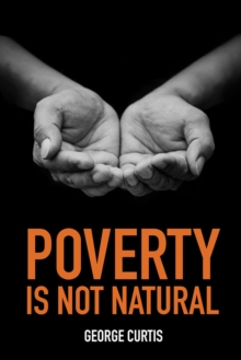 Poverty is not Natural