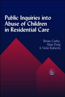 Public Inquiries into Abuse of Children in Residential Care