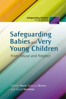 Safeguarding Babies and Very Young Children from Abuse and Neglect, EPUB eBook Safeguarding Babies and Very Young Children from Abuse and Neglect, EPUB eBook
