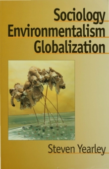 Sociology, Environmentalism, Globalization : Reinventing the Globe