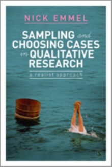 Sampling and Choosing Cases in Qualitative Research : A Realist Approach, Hardback Book Sampling and Choosing Cases in Qualitative Research : A Realist Approach, Hardback Book