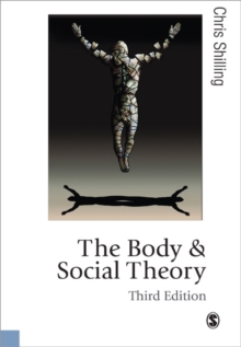 The Body and Social Theory, Paperback / softback Book The Body and Social Theory, Paperback / softback Book