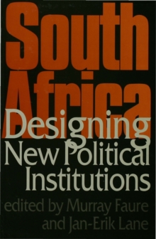 South Africa : Designing New Political Institutions