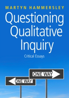 Questioning Qualitative Inquiry : Critical Essays