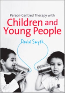 Person-Centred Therapy with Children and Young People, Hardback Book Person-Centred Therapy with Children and Young People, Hardback Book