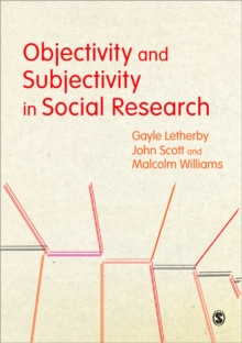Objectivity and Subjectivity in Social Research, Paperback / softback Book Objectivity and Subjectivity in Social Research, Paperback / softback Book