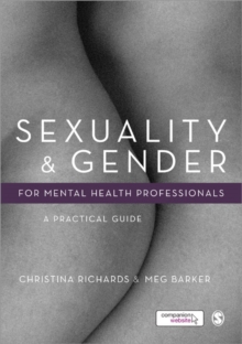 Sexuality and Gender for Mental Health Professionals : A Practical Guide, Hardback Book Sexuality and Gender for Mental Health Professionals : A Practical Guide, Hardback Book