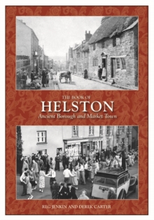 The Book of Helston : Ancient Borough & Market Town