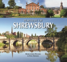 Portrait of Shrewsbury, Hardback Book Portrait of Shrewsbury, Hardback Book
