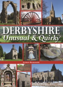 Derbyshire - Unusual & Quirky