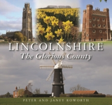 Lincolnshire the Glorious County