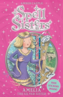 Spell Sisters: Amelia the Silver Sister, Paperback Book Spell Sisters: Amelia the Silver Sister, Paperback Book
