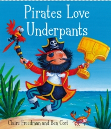 Pirates Love Underpants, Hardback Book Pirates Love Underpants, Hardback Book