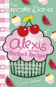 The Cupcake Diaries: Alexis and the Perfect Recipe, Paperback Book The Cupcake Diaries: Alexis and the Perfect Recipe, Paperback Book
