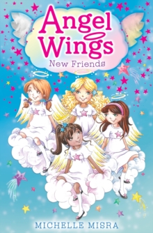 Angel Wings: New Friends, Paperback Book Angel Wings: New Friends, Paperback Book