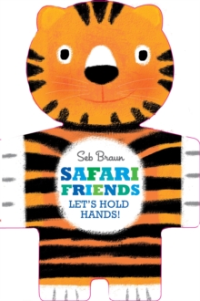 Safari Friends: Let's Hold Hands, Hardback Book Safari Friends: Let's Hold Hands, Hardback Book