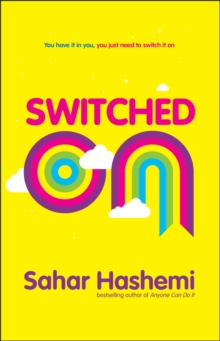 Switched On : You have it in you, you just need to switch it on