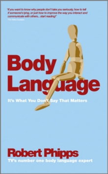 Body Language : It's What You Don't Say That Matters, Paperback Book Body Language : It's What You Don't Say That Matters, Paperback Book