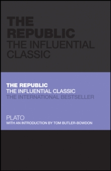 The Republic : The Influential Classic