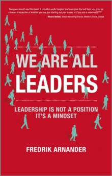 We are All Leaders : Leadership is Not a Position, it's a Mindset, Paperback Book We are All Leaders : Leadership is Not a Position, it's a Mindset, Paperback Book