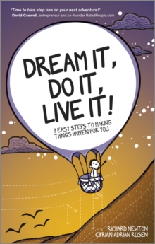 Dream It, Do It, Live It : 9 Easy Steps To Making Things Happen For You, Paperback / softback Book Dream It, Do It, Live It : 9 Easy Steps To Making Things Happen For You, Paperback / softback Book