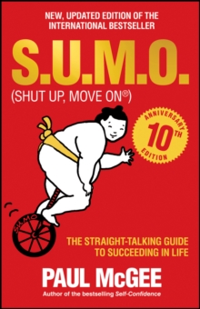 S.U.M.O (Shut Up, Move On) : The Straight-Talking Guide to Succeeding in Life -- THE SUNDAY TIMES BESTSELLER