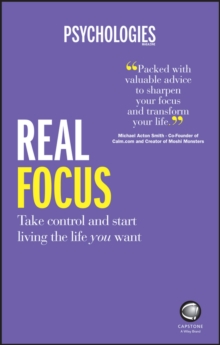 Real Focus : Take control and start living the life you want