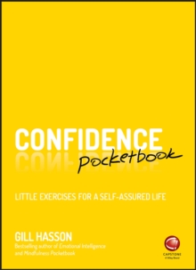 Confidence Pocketbook : Little Exercises for a Self-Assured Life, Paperback / softback Book Confidence Pocketbook : Little Exercises for a Self-Assured Life, Paperback / softback Book