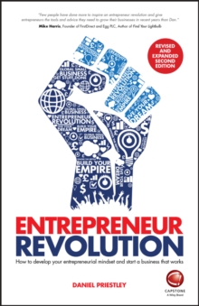 Entrepreneur Revolution : How to Develop your Entrepreneurial Mindset and Start a Business that Works, Paperback / softback Book Entrepreneur Revolution : How to Develop your Entrepreneurial Mindset and Start a Business that Works, Paperback / softback Book
