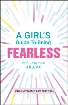 Girls Guide To Being Fearless