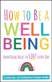 How To Be A Well Being : Unofficial Rules To Live Every Day