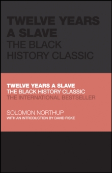 Twelve Years a Slave : The Black History Classic