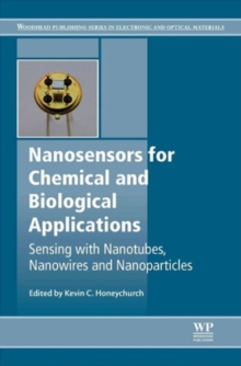 Nanosensors for Chemical and Biological Applications : Sensing with Nanotubes, Nanowires and Nanoparticles, Hardback Book Nanosensors for Chemical and Biological Applications : Sensing with Nanotubes, Nanowires and Nanoparticles, Hardback Book