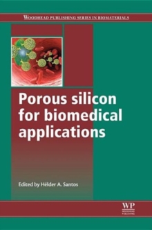 Porous Silicon for Biomedical Applications, Hardback Book Porous Silicon for Biomedical Applications, Hardback Book