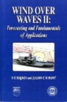 Wind Over Waves : Forecasting and Fundamentals of Applications