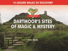 A Boot Up Dartmoor's Sites of Magic & Mystery : 10 Leisure Walks of Discovery, Hardback Book A Boot Up Dartmoor's Sites of Magic & Mystery : 10 Leisure Walks of Discovery, Hardback Book