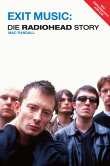 Exit Music: Die Radiohead Story