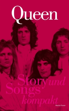 Queen: Story und Songs Kompakt