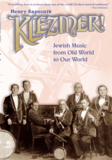 Klezmer!: Jewish Music from Old World to Our World