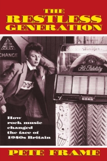 The Restless Generation: How rock music changed the face of 1950s Britain