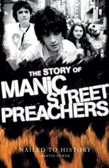 Nailed to History: The Story of Manic Street Preachers