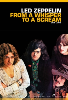 From A Whisper to A Scream: The Complete Guide to the Music of Led Zeppelin