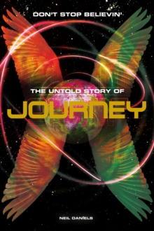 Don't Stop Believin': The Untold Story Of Journey