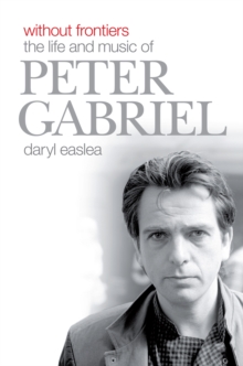 Without Frontiers: The Life & Music of Peter Gabriel