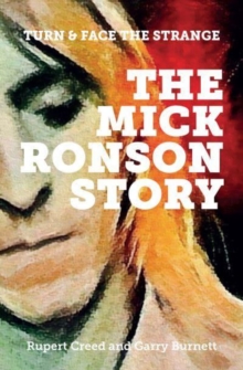 The Mick Ronson Story : Turn and Face the Strange