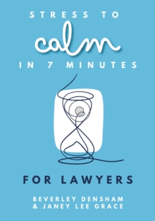 Stress to Calm in 7 Minutes for Lawyers