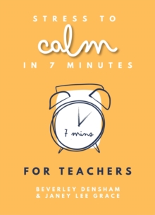 Stress to Calm in 7 Minutes for Teachers