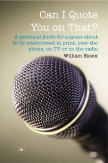 Can I Quote You on That? : A practical handbook for company executives who deal with the media