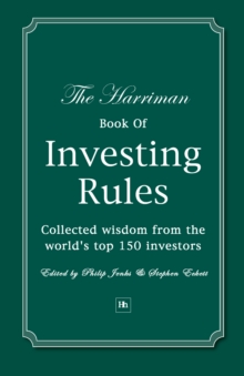 The Harriman Book Of Investing Rules : Collected wisdom from the world's top 150 investors